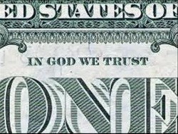 IN GOD  WE TRUST - да, в этого бога многие верят.